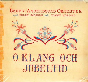 Benny Andersson Orkester BAO - O Klang Och Jubeltid - ABBA  - Helen Sjöholm - Jul NEW